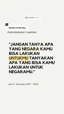 Kita harus aktif  berkontribusi dan berpartisipasi, dan haruslah  bertanggung jawab secara sosial dan negara dalam membangun komunitas yang lebih baik. #quotes #quotesoftheday #qotd #selfreminder #katamotivasi #katamutiara  #johnfkennedy #semangat #fyp #longervideos 