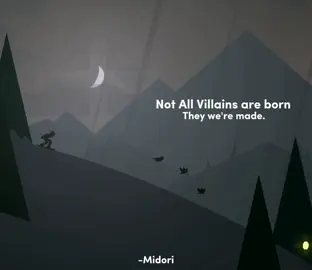 Not all Villains are born they we're made. #sad #reality #quotes #xyzbca #fyp #Midori_Akuma #tiktok 