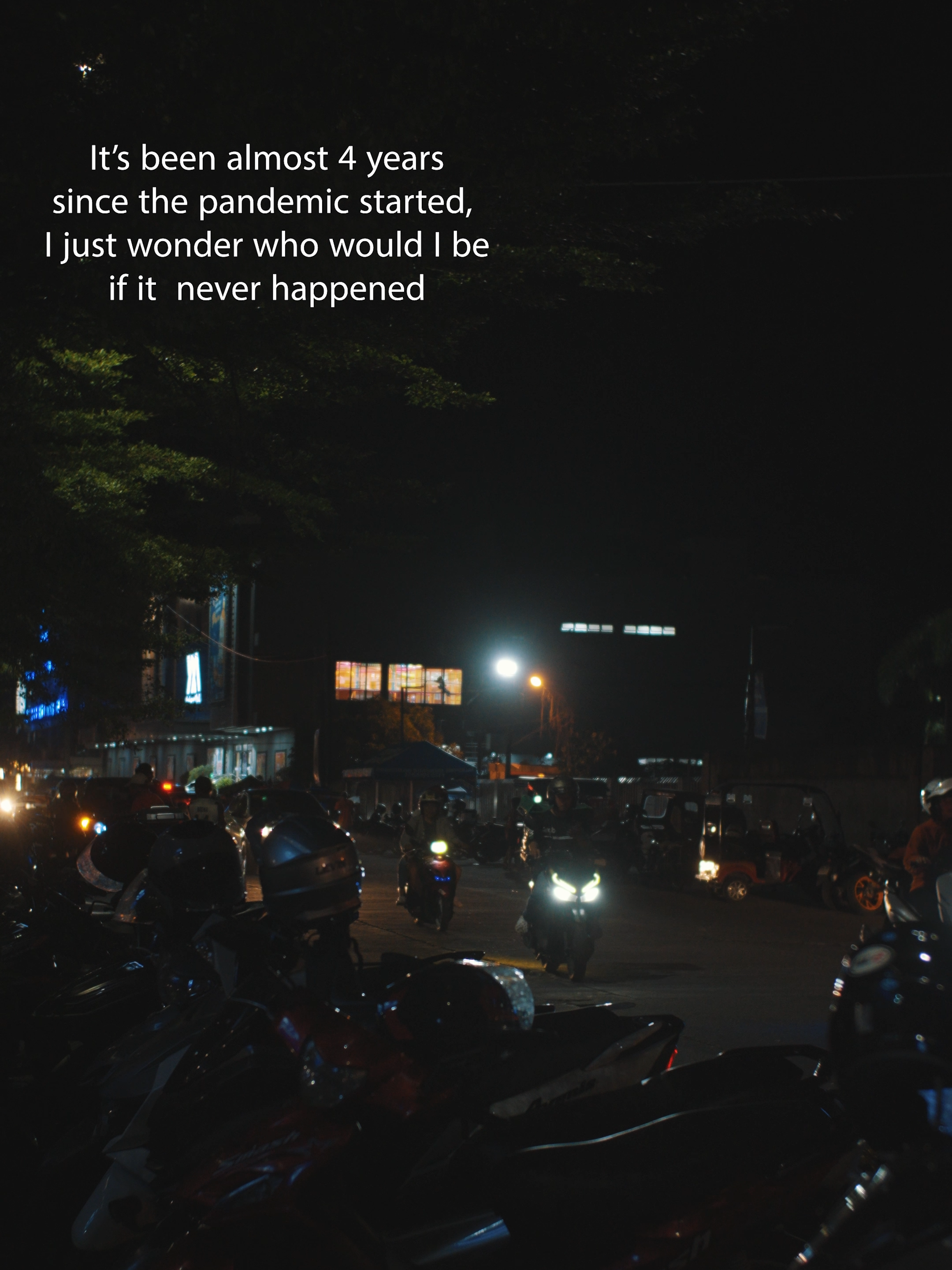 It’s been almost 4 years since the pandemic started, I just wonder who would I be if it  never happened.  #whatif #fyp #2024 