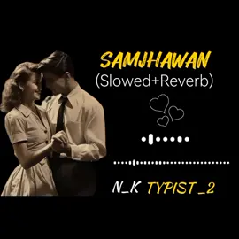 Part_356 I SAMJHAWAN (Slowed+Reverb) YouTube link in bio #urdu#full#arijit#sing#song# #viral#my#video 