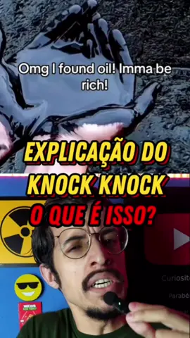Explicação do KNOCK KNOCK + Tradução do Áudio!  Knock Knock é um meme não só no Brasil como também no Exterior e  Significa 