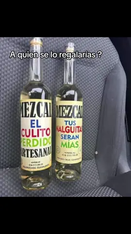😂😂😅🙈 a quien  le regalarías estas botellas se mezcal #compa #amigo #mezcal #fyp #viral 