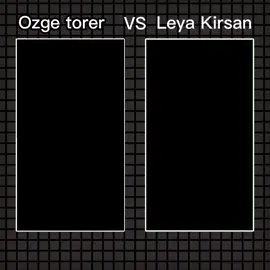 #CapCut Leya Kirsan Vs Ozge torer #leyakırşan #viralvideo #viraltiktok @TikTok 