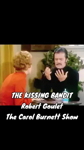 Robert Goulet is a special guest star as The Kissing Bandit.  This is so funny #thecarolburnettshow #robertgoulet #carolburnett #kenberry #funny
