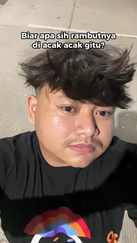 Biar apa sih rambutnya di acak acak gitu?🙏🏻 #hairstyle 