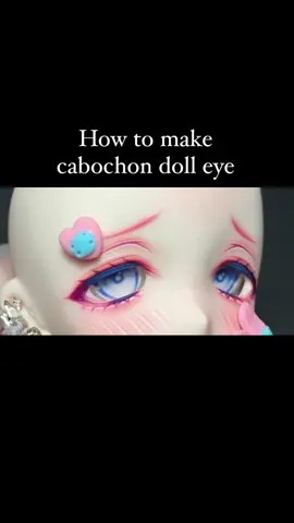 HOW TO MAKE CABOCHON DOLL EYE👀 ＋ ＋ ＋ ＋ ＋ #kawaii #kawaiicore #anime #animedoll #doll #bjd #dollfaceup #bjddolls #dollfiedream #bjdfaceupartist #dollface #bjdtiktok #bjddoll #ドールフェイス #ドールメイク #bjdmakeup 
