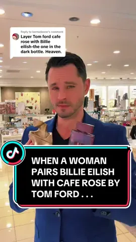 Replying to @bernadeene WHEN A WOMAN PAIRS BILLIE EILISH WITH CAFE ROSE BY TOM FORD . . . #fragrance #fragrancetok #perfume #perfumetok #women #girls #ladies #fyp 