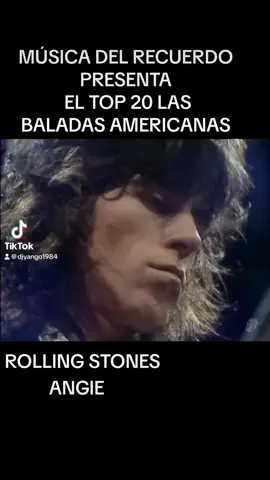 MUSICA DEL RECUERDO PRESENTA EL  TOP 20 LAS BALADAS AMERICANAS, ANGIE-ROLLING STONES