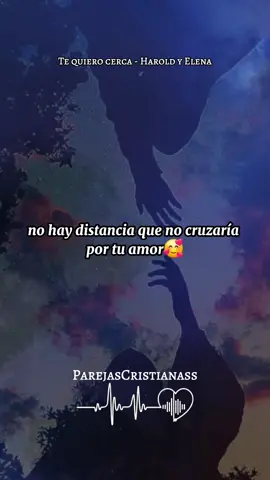 no hay distancia que no cruzaría por tu amor  #parejascristianas #tequierocerca #haroldyelena #musicaparadedicar #videoscristianos #letrascristianas #unidospordios #parati #espososcristianos #pyf #videoviral #fyp #CapCut 