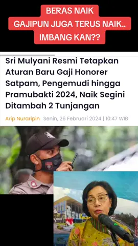 Gaji Satpam, Sopir, Pramubakti Naik 2024. #gajinaik2024 #srimulyani #berasnaik 