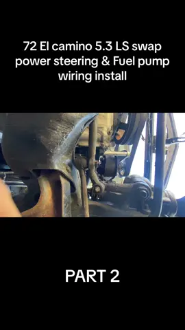72 el camino 5.3 LS swap power steering PART 2 #chevy #sbc #americanmuscle #fyp #repair #musclecar #musclecars #carsoftiktok #car #cars #ls #lsx 