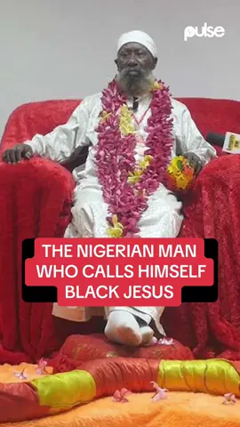 The Story of the Nigerian Man Who Calls himself Black jesus.#pulsenigeria #pulseviral #tiktoknigeria #pulsestories 
