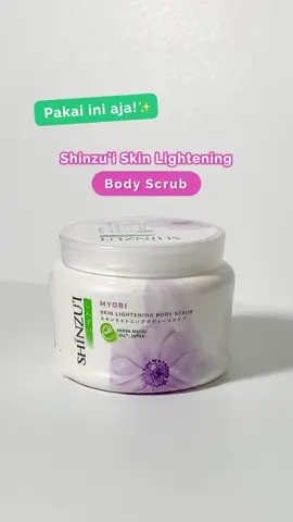 Body Scrub Sejuta Umat 💋💋Emang gak ada obat deh angkat sel kulit mati bikin kulit jadi cerah. #shinzui #shinzuibodyscrub 