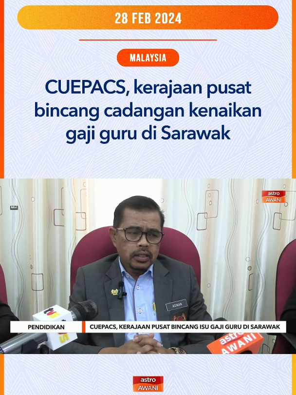 Presiden CUEPACS mengesahkan pihaknya sedang berbincang dengan kerajaan persekutuan berhubung keperluan kenaikan gaji guru yang mengajar di Sarawak. #AWANInews
