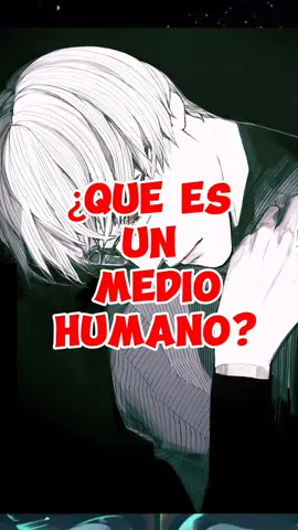 que es un medio Humano? ||#tokyoghoul #tokyoghoulre #tokyoghoulfan #tokyoghouledit #kanekiken #ghoul #Anime #manga #ccg #tokyoghoulmanga #aogiritree 