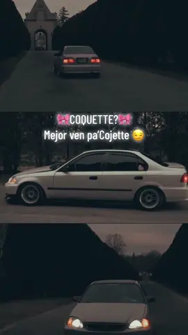 🎀COQUETTE?🎀  Mejor ven pa’Cojette 😏 #hondacivic #musicamexicana #civicsedan #músicaurbana #civicturbo #civicferio #car #cars #cargram #carwowgarage #carinstagram #carphotography #showcarshootout #coches #carvideography #carreels #carreel #reels #reelsinstagram   #explore #relatable #carstagram #quotes #Love #relatablequotes #explorepage #lovequotes #carporn #carros #staytoxic 