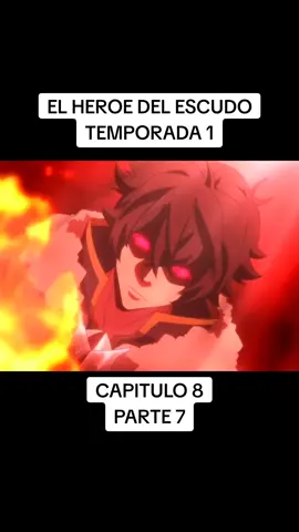 Capitulo 8 pt 7 #elheroedelescudo #animetiktok #tatenoyuusha #isekai #parati #fyp #anime 