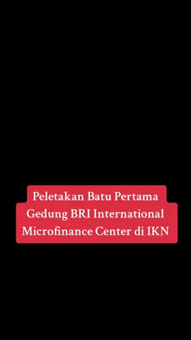 Pembangunan Gedung BRI #bri #bank #jokowidodo #jokowi_presiden #ikn #iknusantara #ibukotanusantara #fypin #fypkan 