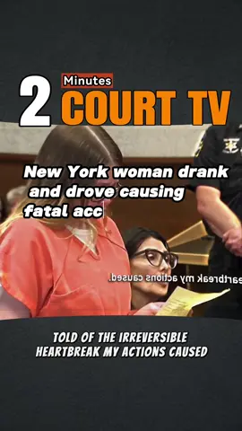 New York woman drank and drove causing fatal accident #court #fyp #viral #2minutescourttv #courtroom 