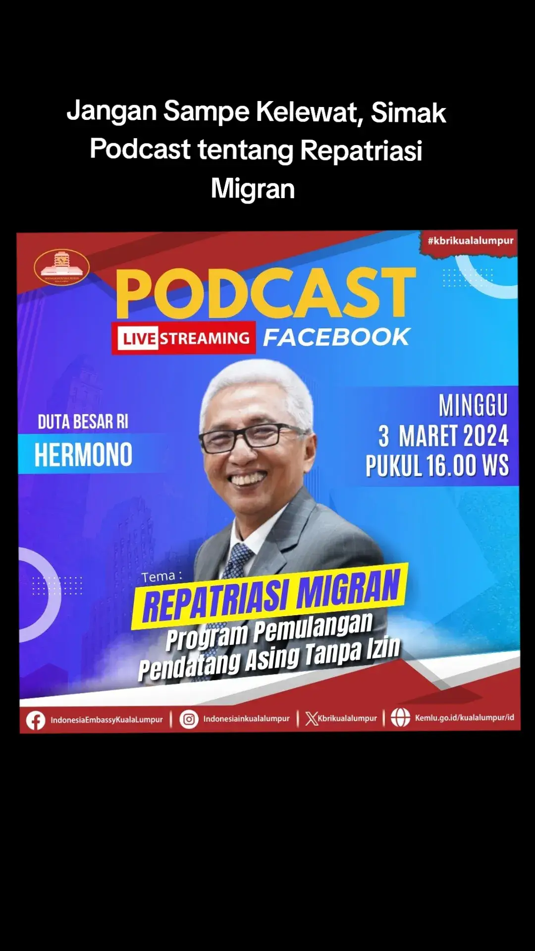 Pengen Tau Lebih jelas mengenai Repatriasi Migran Dan SPLP. Jangan lupa catat tanggal podcast nya. live Facebook kedutaan. #repatriasimigran 