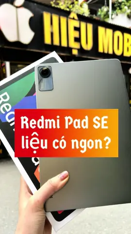 Đánh giá nhanh Redmi Pad SE: liệu có đáng mua? 🤔 #hieumobile #vsipbacninh❤️ #xuhuong #CapCut #xiaomi 