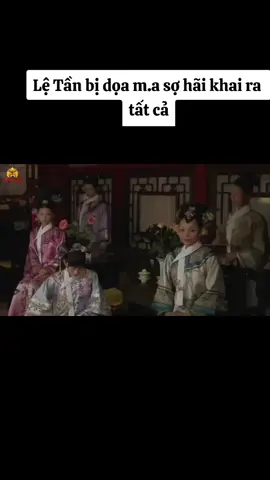 CHÂN HOÀN TRUYỆN TẬP 11  - P2 chân hoàn cho nô tài giả ma dọa Lệ Tần sợ khai ra hết🧨🧨🧨🧨#xuhuongtiktok #mephimcungdau #phimhaymoingay 