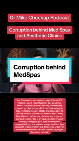 Dr Mike checkup podcast - Bea Emma went to a medspa to get Vitamin B12 injection, and it nearly took her life. Since that fateful day, Bea has been battling a debilitating case of mycobacterium which has been eating her skin. It's forced Bea out of jobs and caused her to build up millions of dollars of medical debt. Today Bea is here to tell her story, but not just to garner sympathy, rather Bea is an advocate for systemic change, saying we must hold the currently unregulated med spa industry accountable for their spread of misinformation and dangerous, unproven health treatments that can ruin the lives of people they claim to treat. #radiofrequency #facialdamagefromradiofrequency #morpheus8damage #radiofrequencytightening #thermage #ulthera #morpheus8face #morpheus8eyes #morpheus8v #injectableskincare #injectabletreatments #injectablesgonewrong #kybella #fatmelting 