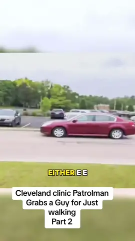 Cleveland clinic Patrolman Grabs a Guy for Just walking #cops #copsoftiktok #policeofficer #lawsuit #1stamendment #policepowertrip 