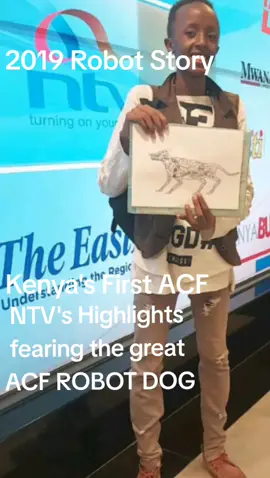 Kenya's First Robot Dog Story ft by NTV. 2019 ACF story highlights. Invented by David Lawrence Kamau,from Kenya,Africa.