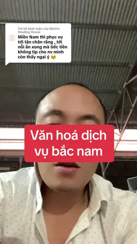 Trả lời @Minh's Healing House  #vănhoá #dịchvụ #bắc #nam nó khác nhau như thế nào.  @Thần$Quạt 