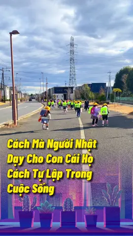 Cách mà người nhật dạy con tính tự lập #nhatban #cuocsongnhatban #japan 