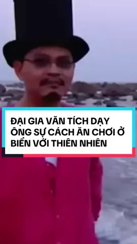 #phimhay ĐẠI GIA VĂN TÍCH DẠY ÔNG SỰ CÁCH ĂN CHƠI Ở BIỂN #xuhuong #yfp #giaitri #phimhaytiktok #hot #vantich #đạigiavăntích #xuhuongtiktok #viral #đạigiachânđất #foryoupage 