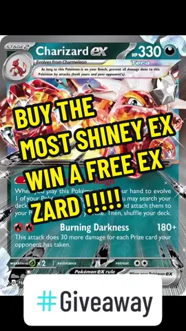 Whomever purchases the most shiney EX PACKS WILL WIN A FREE SHINEY EX ZARD !!!!