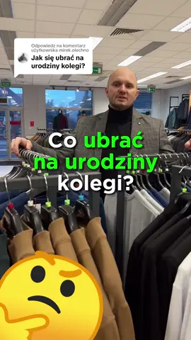 Odpowiadanie użytkownikowi @mirek.olechno co ubrać na urodziny kolegi? #modamęska #moda #largomen #garnitur #koszula #porada 