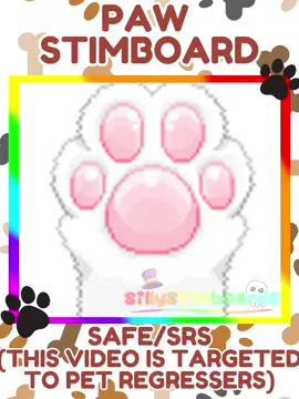☆PAW STIMBOARD☆ -video length: 0:18- °|Suggested by @🍮 @N-Ngh!~ F-faster!~ hNn~ |° <`VIDEO IS TARGETED TO PET REGRESSERS, THERIANS, ECT`> [Tags: #fyp #therian #petregression #regression #silly #autism #stimboards #safe #safestimboard ]