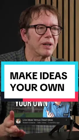 Learn to make ideas your own.  #robertgreene #learning #philosophy #fyp #tiktok 