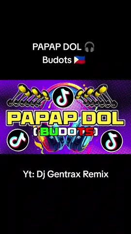 PAPAP DOL (BUDOTS) DJ GENTRAX REMIX #fypシ゚viral #budots #fullbass🔊 