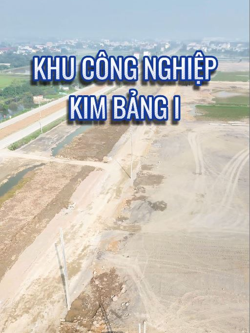 Tiến độ xây dựng Khu công nghiệp KIM BẢNG I - Đại Cương - Kim Bảng - Hà Nam #quyhoach #hanam