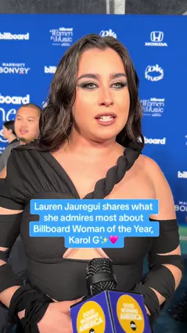 Lauren Jauregui shares what she admires most about Billboard Woman of the Year, Karol G✨🩷