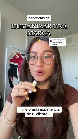 Replying to @ophelia beneficios de humanizar una marca 💫 #ugccreator #ugcpuertorico #ugccommunity #negociopropio #negociotips 