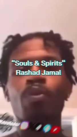 Souls & Spirits - Rashad Jamal (Share to Spread Light💡) (Follow Us For Information)  #fyp #die4knowledge #fypシ #foryou #spiritual #explorer  #knowledge  #knowthyself #d4k #rashadjamal #soul #spirit #spirituality 
