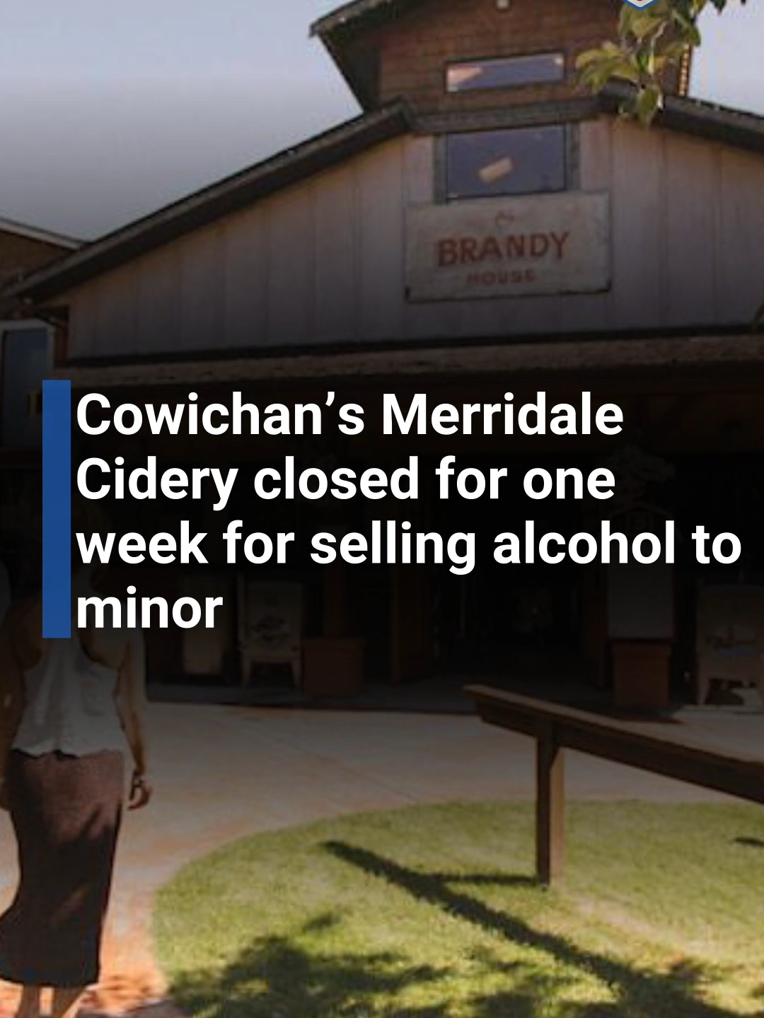 Cowichan’s Merridale Cidery closed for one week for selling alcohol to minor #merridalecidery  #cidery  #SmallBusiness  #cowichanvalley