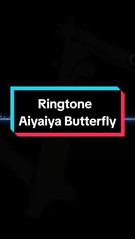 Aiyaiya Butterfly #ringtone #notifwhatsapp #nadadering #sound #ringtones #notif #butterfly 