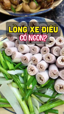 Lòng xe điếu lần đầu tiên ăn thử #longxedieu #reviewanngon #foodtiktok #food ##anngoncungtiktok #fulinguyen 