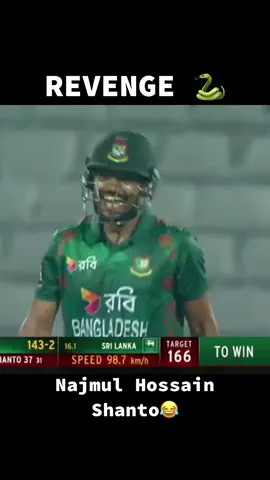 Revenge time🐍😂 #slvsban #revenge #najmulhossenshanto #t20 #2024 #highlights #bangladesh 