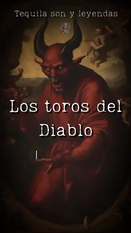 Los Toros del Diablo #tequilasonyleyendas #leyendasdemexico #miedo #eldiablo #pactos 