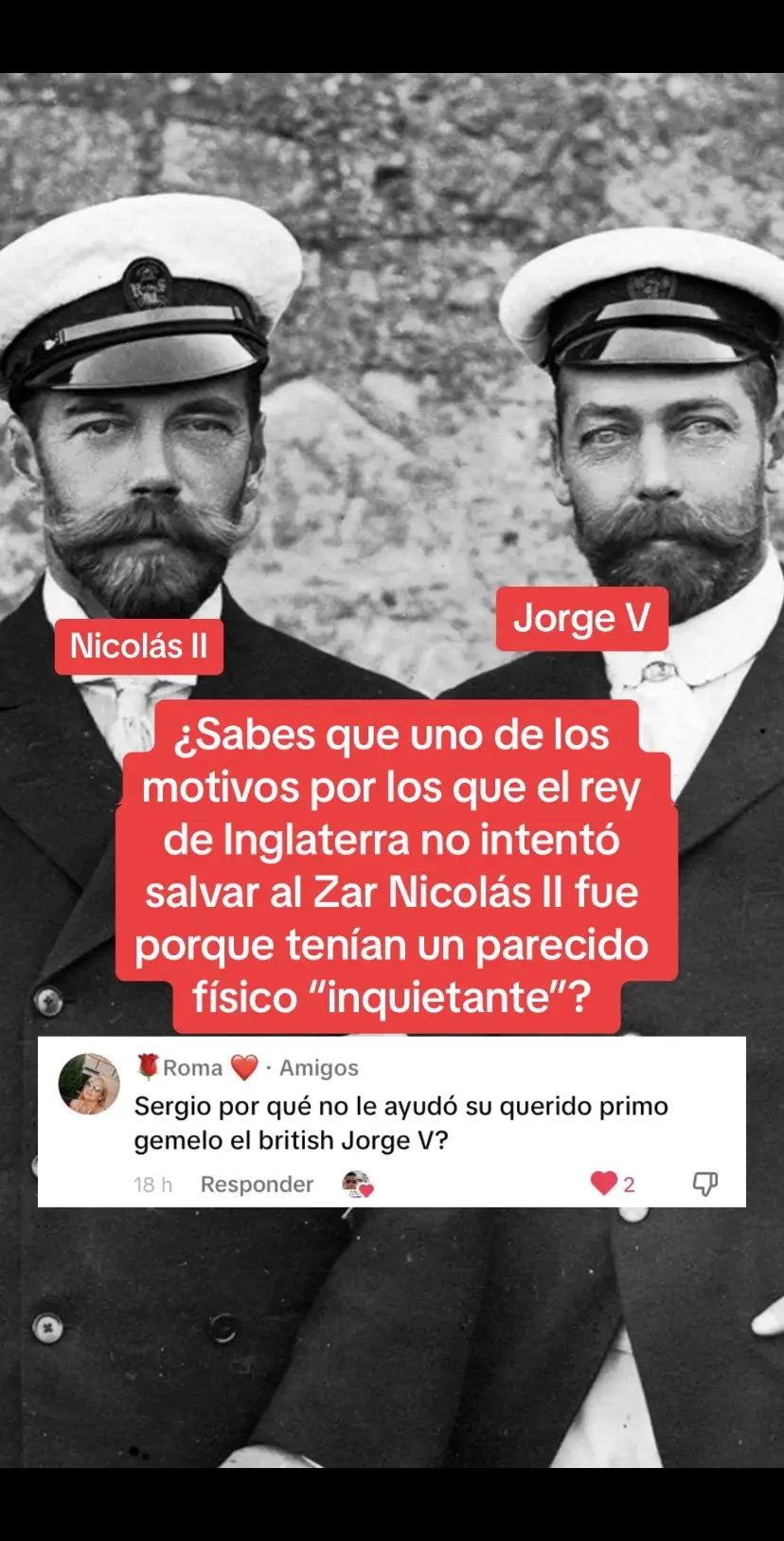 ¿Sabes que uno de los motivos por los que el rey de Inglaterra no intentó salvar al Zar Nicolás II fue porque tenían un parecido físico “inquietante”? #AprendeEnTikTok #historia #curiosidades #SabiasQue #profesor #reinounido #rusia @🌹Roma ❤ 