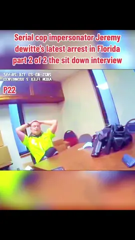 #cops #copsoftiktok #cop #copsontiktok #copstiktok #copsusa #police #policeofficer #policeoftiktok #policechase #policeman #policecar #policechallenge #serial #cop #impersonator #jeremy #dewitte ’s #latest #arrest #in #florida #part #2 #of #2 #the #sit #down #interview #fyp #foryou #fypシ #trending #viral 