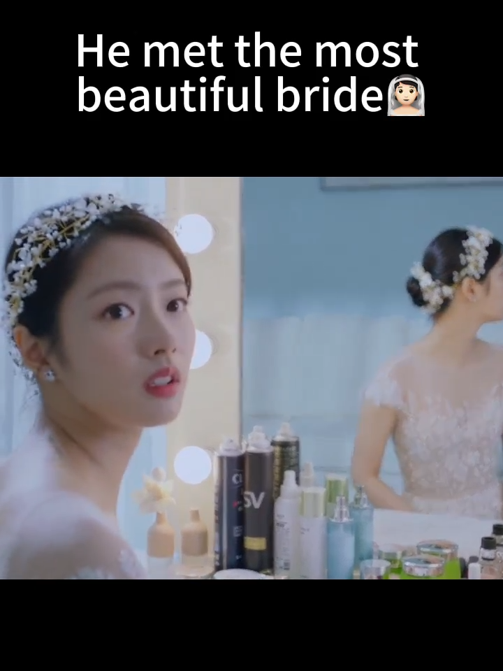 He met the most beautiful bride 👰🏻 #PerfectAndCasual #WeiZheming #MilesWei #MangotvSweetdrama #drama #love #cdrama