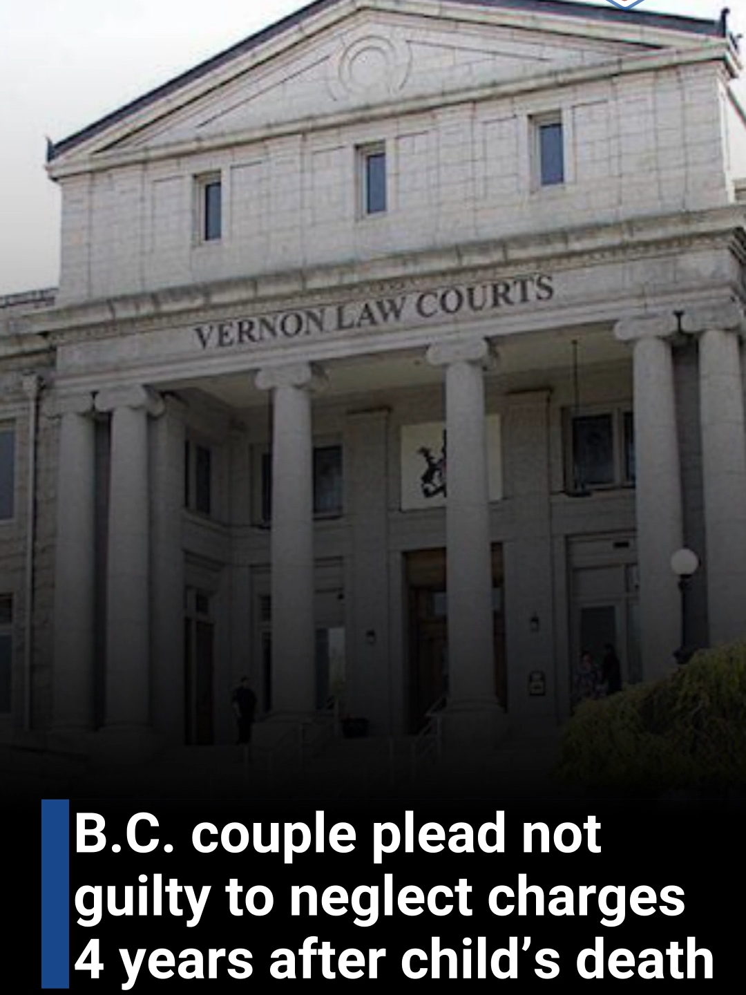 B.C. couple plead not guilty to neglect charges 4 years after child’s death #childnegligance  #courtcase  #crimetok  #crimecase